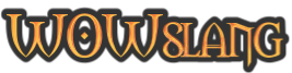 WoWSlang.com - World of Warcraft Slang